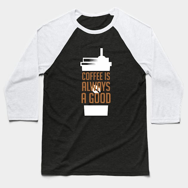 i would love if you were coffee Baseball T-Shirt by CreativeIkbar Prints